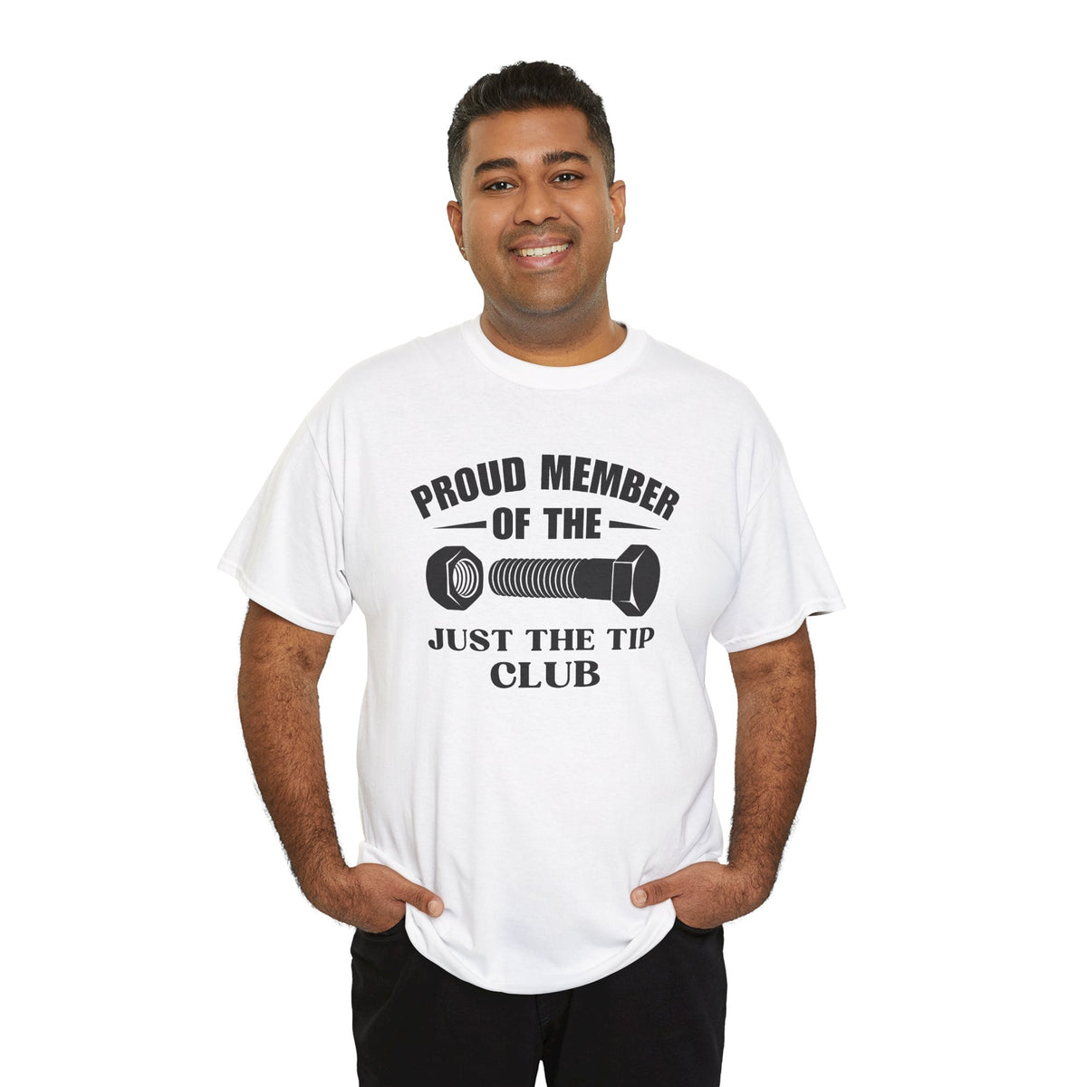 Just The Tip Shirt, Funny Sarcastic Gift For Men