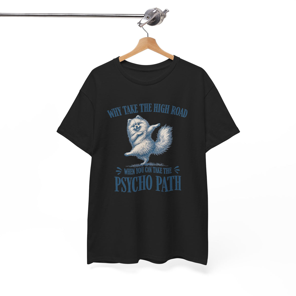 Why Take The High Road Shirt, Funny Sarcastic Gag Gift For Women