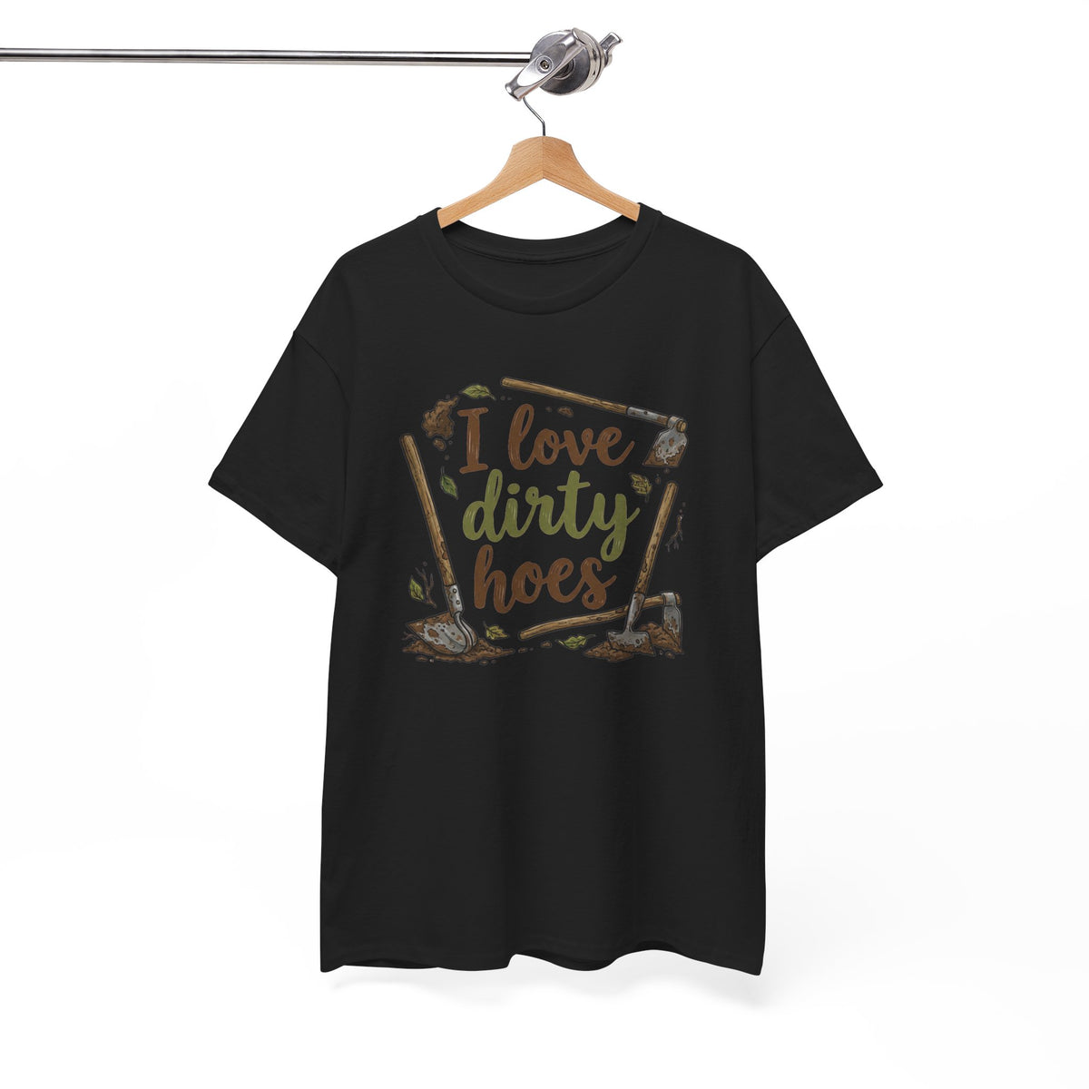I Love Dirty Hoes Shirt, Funny Sarcastic Gag Gift For Men