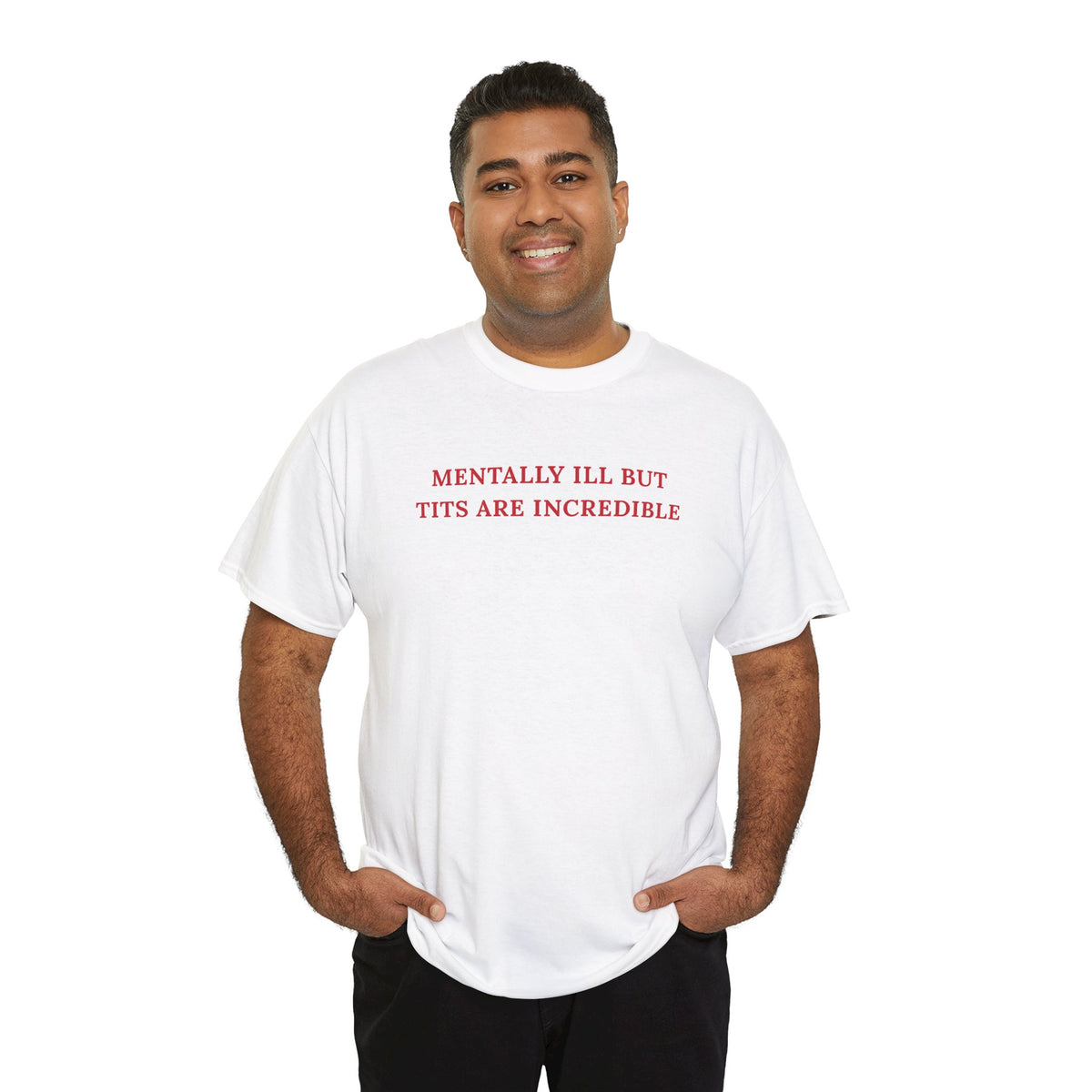 Mentally ill Shirt, Funny Sarcastic Gag Gift For Women