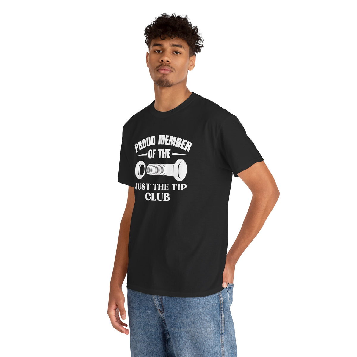 Just The Tip Shirt, Funny Sarcastic Gift For Men