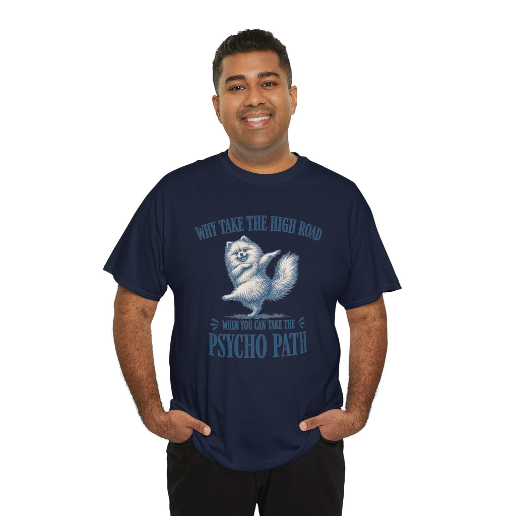 Why Take The High Road Shirt, Funny Sarcastic Gag Gift For Women