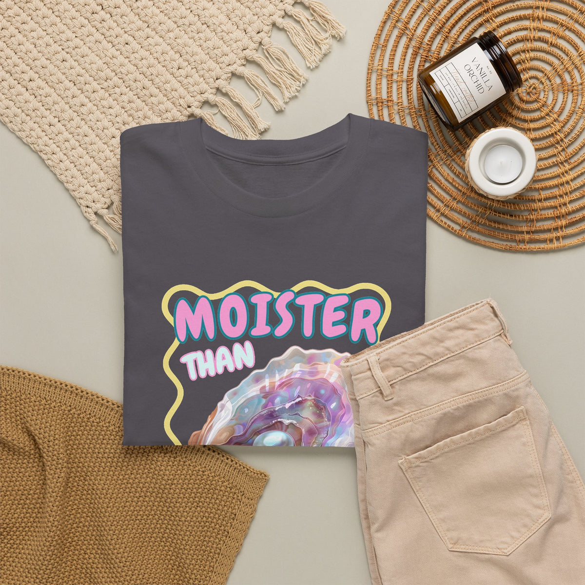 Moister Than An Oyster Shirt, Funny Sarcastic Gag Gift For Women