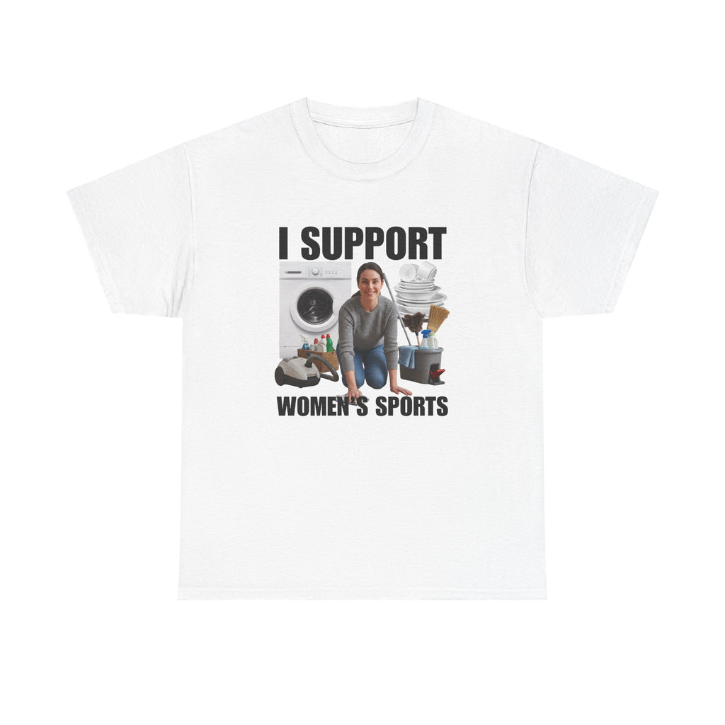 I Support Womens Sports Shirt, Very Offensive Sarcastic Gift