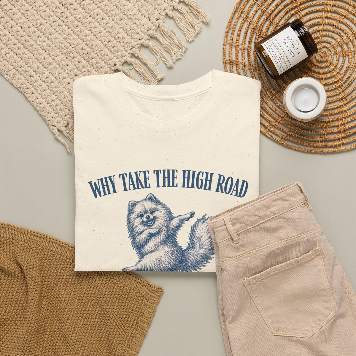 Why Take The High Road Shirt, Funny Sarcastic Gag Gift For Women