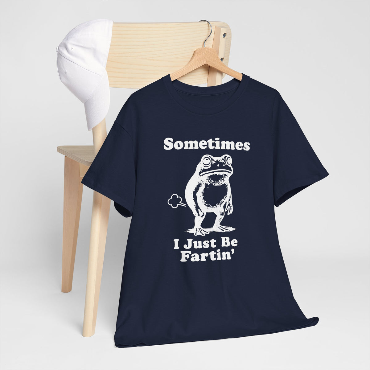Sometimes I just Be Fartin' Shirt, Funny Sarcastic Gift For Men