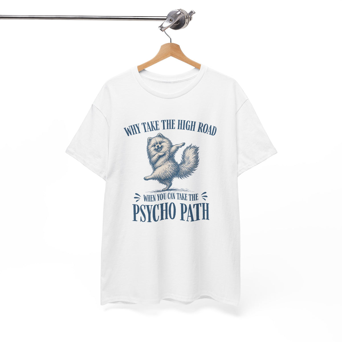 Why Take The High Road Shirt, Funny Sarcastic Gag Gift For Women