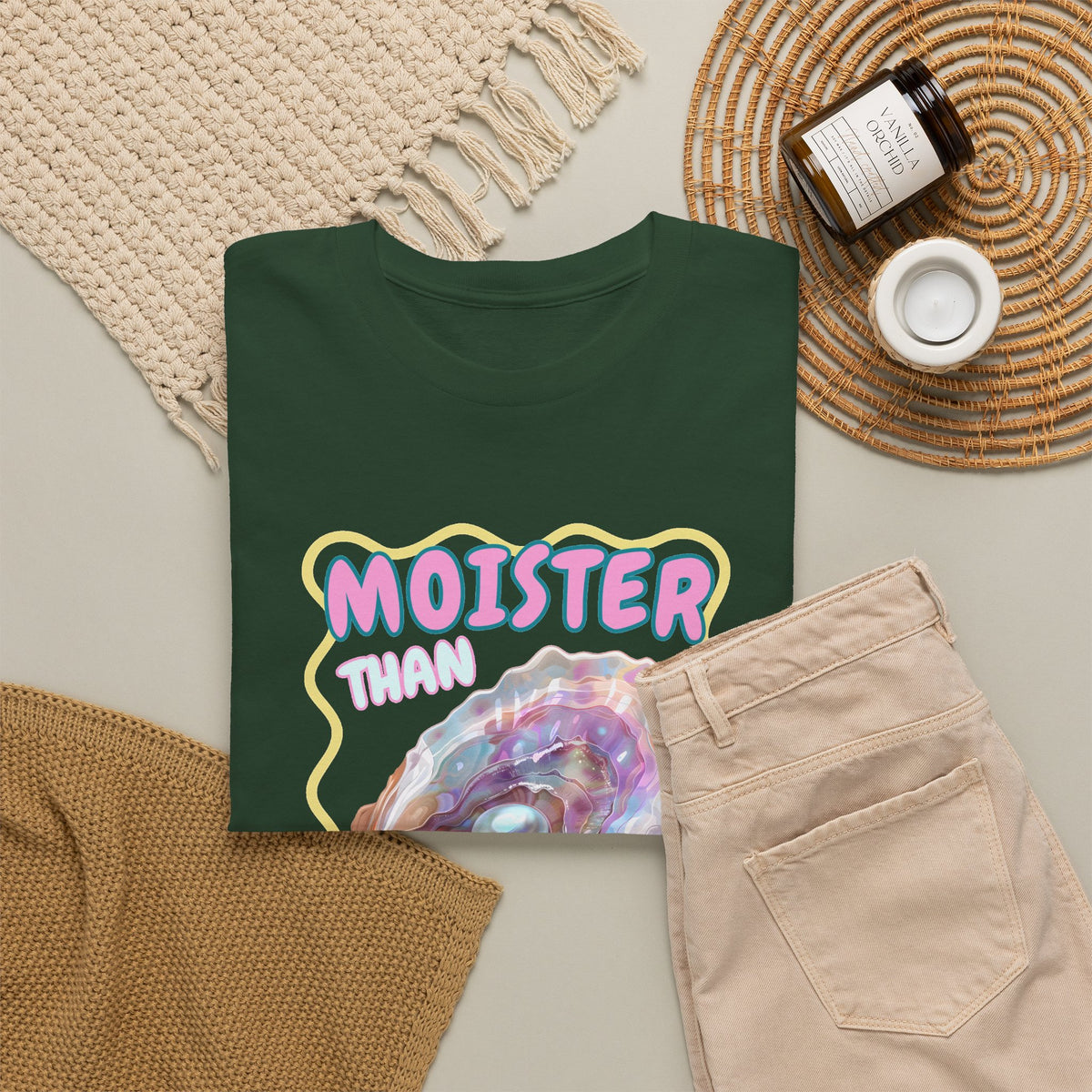 Moister Than An Oyster Shirt, Funny Sarcastic Gag Gift For Women