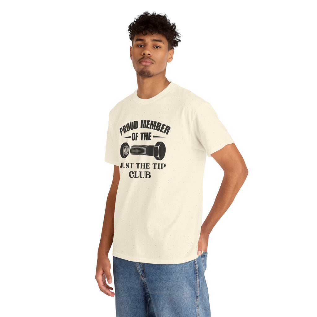 Just The Tip Shirt, Funny Sarcastic Gift For Men