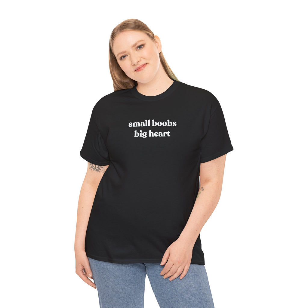 Small Boobs Big Heart Shirt, Very Offensive Sarcastic Gift