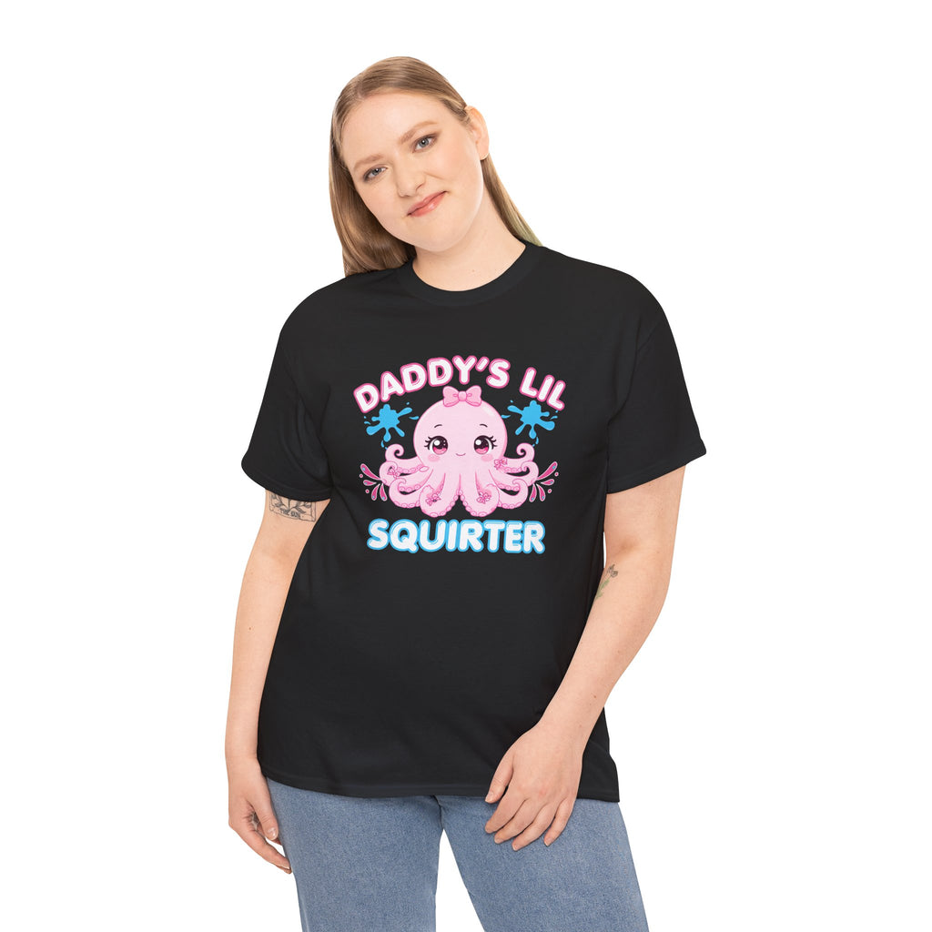 Daddy's Lil Squirter Shirt, Funny Sarcastic Gift
