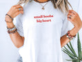 Small Boobs Big Heart Shirt, Very Offensive Sarcastic Gift